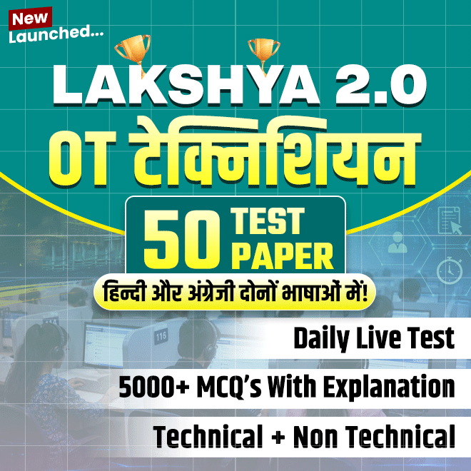Lakshya 2.0 OT Technician 50+ Test Series